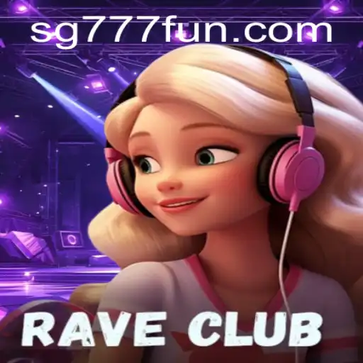 Exploring the Dynamic World of RaveClub: A Deep Dive into SG777