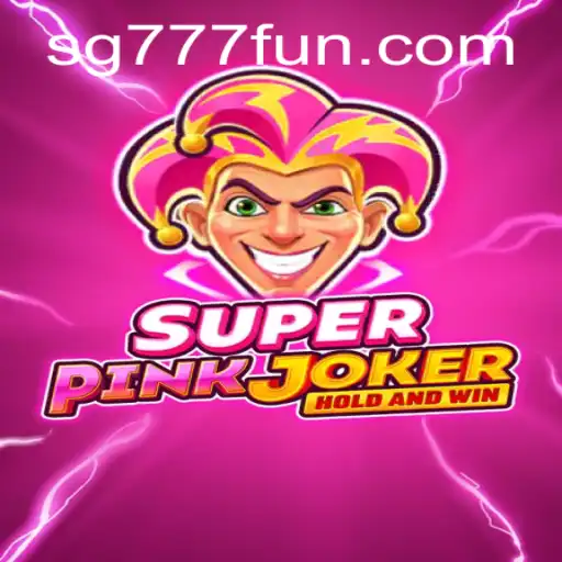 Discover the Exciting World of SuperPinkJoker and SG777