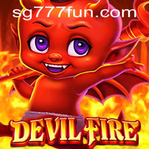 Unleashing the Power of DevilFire: An In-depth Guide to the Game with a Twist of SG777