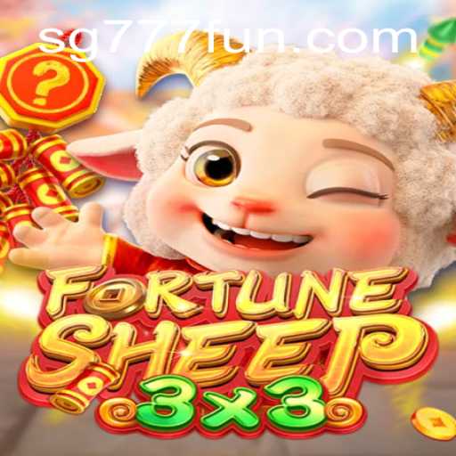 FortuneSheep: Unveiling the Thrilling World of SG777's Latest Hit