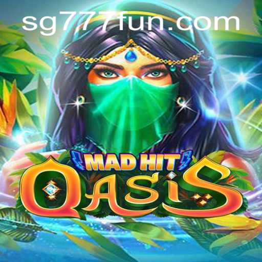 MadHitOasis: Dive into the Enchanting World of SG777's Latest Gaming Phenomenon