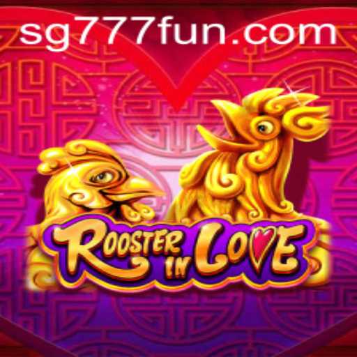 Unveiling 'RoosterInLove': A New Era in Interactive Gaming with SG777